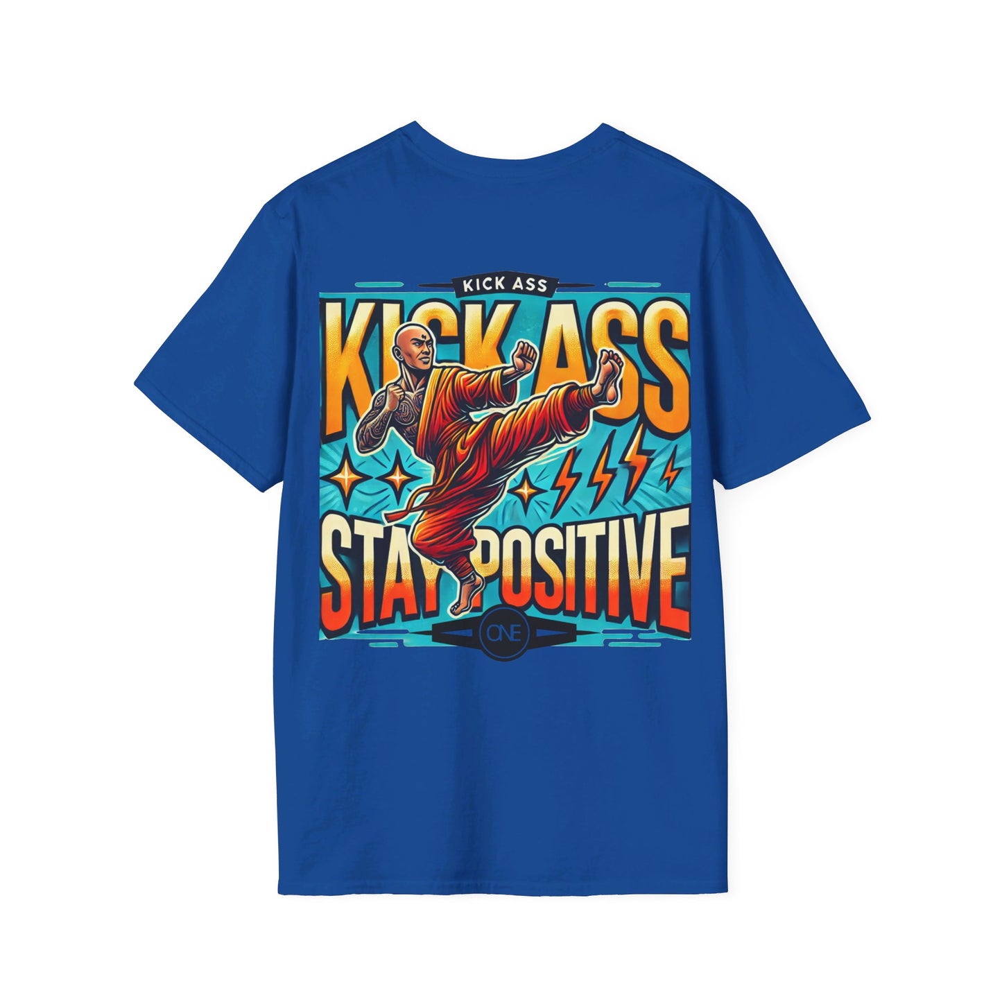 Kick Ass Stay Positive