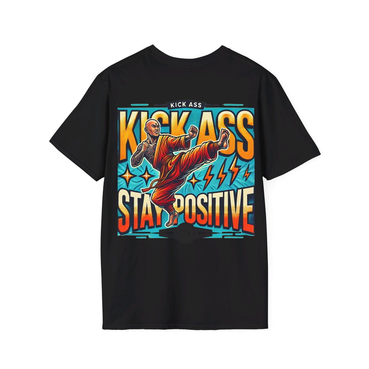 Kick Ass Stay Positive